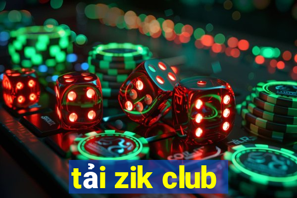 tải zik club