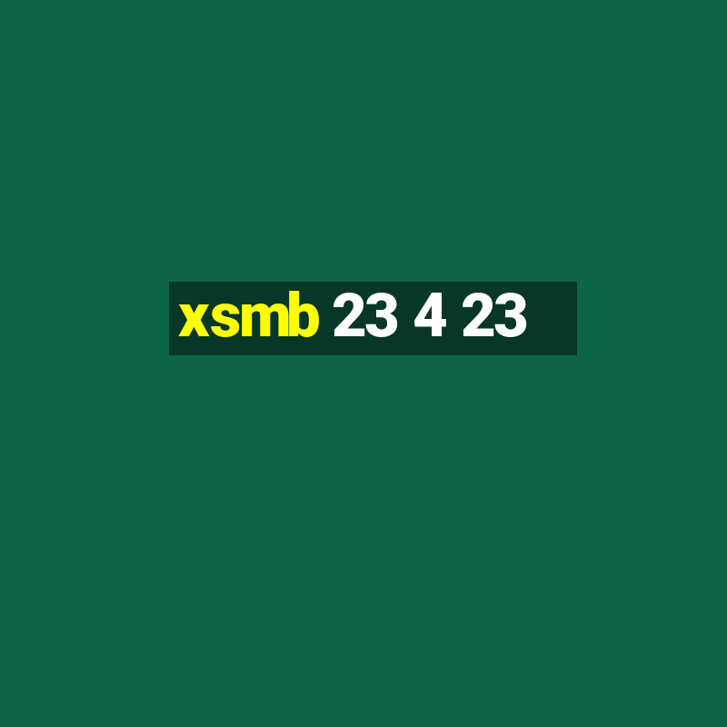 xsmb 23 4 23