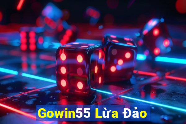 Gowin55 Lừa Đảo