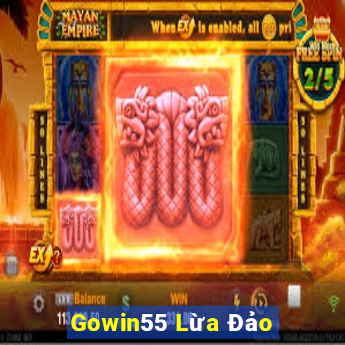 Gowin55 Lừa Đảo