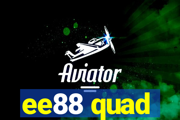 ee88 quad