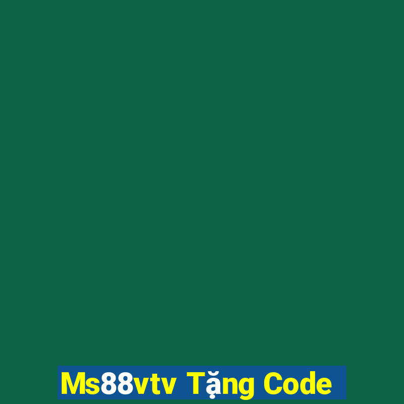 Ms88vtv Tặng Code