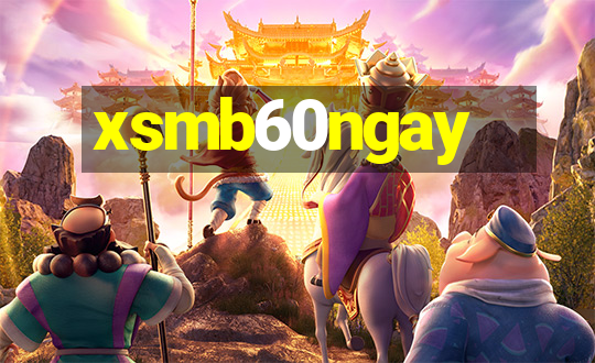 xsmb60ngay