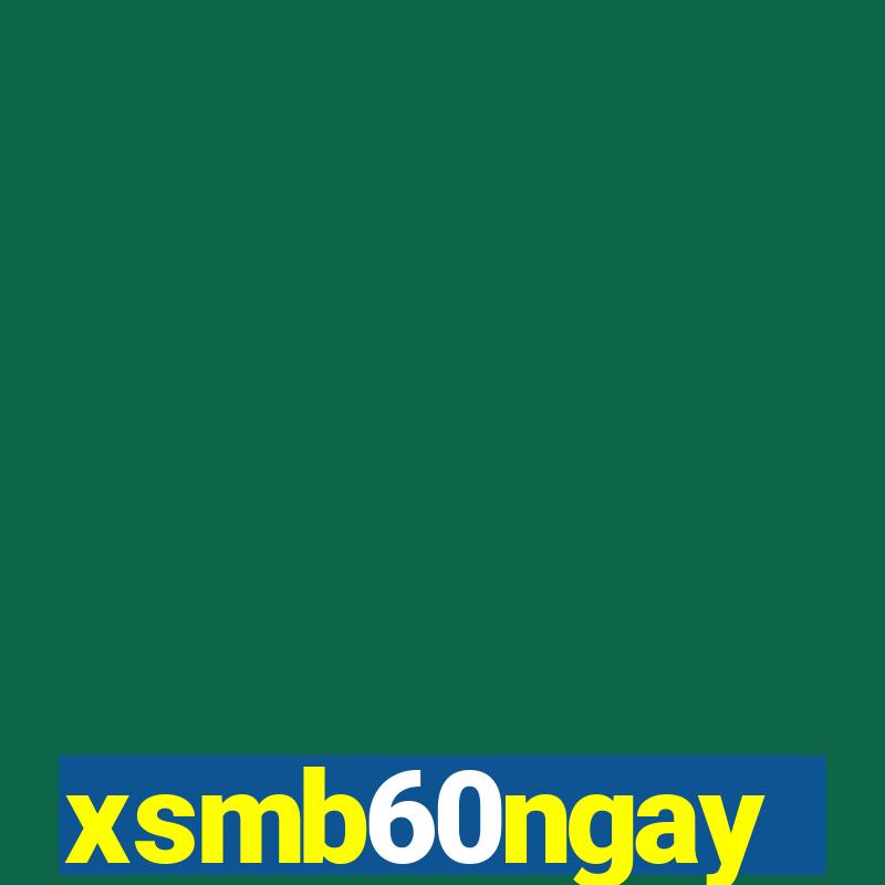 xsmb60ngay