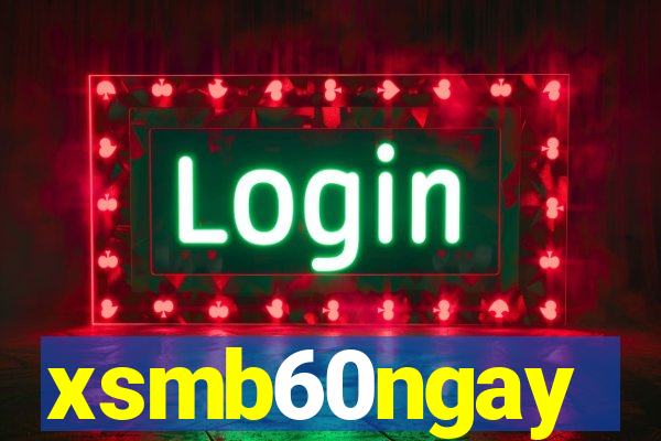 xsmb60ngay