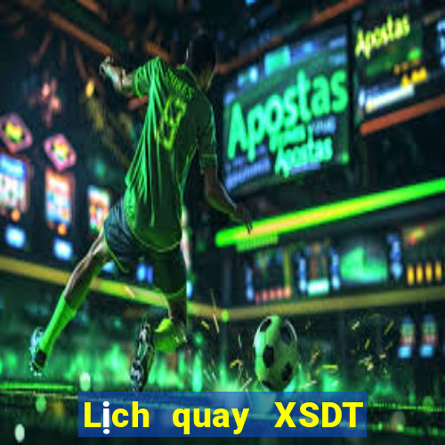 Lịch quay XSDT thứ tư