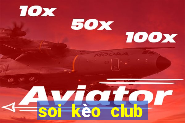 soi kèo club america vs