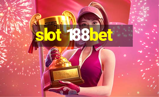 slot 188bet