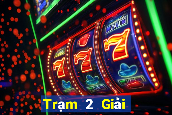 Trạm 2 Giải trí Mở tài khoản