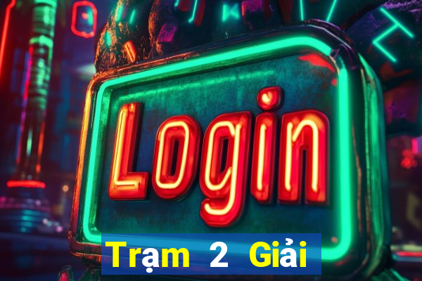 Trạm 2 Giải trí Mở tài khoản