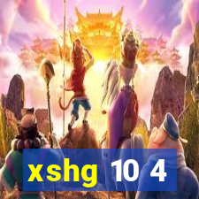 xshg 10 4