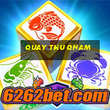 quay thu qnam