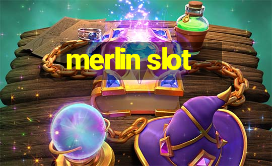 merlin slot