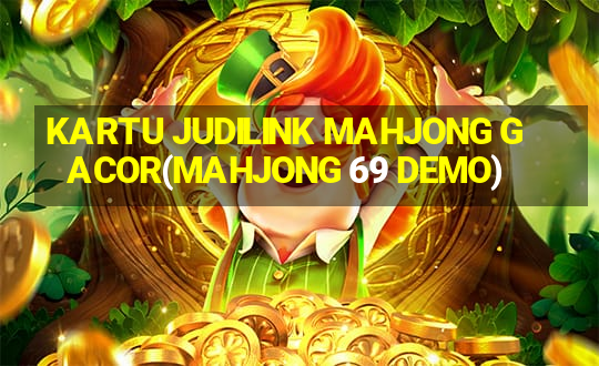 KARTU JUDILINK MAHJONG GACOR(MAHJONG 69 DEMO)