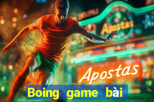 Boing game bài trực tuyến