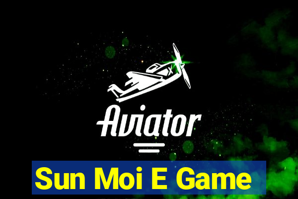 Sun Moi E Game