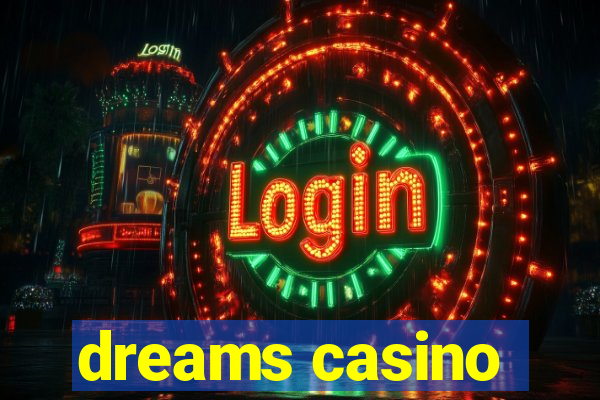 dreams casino