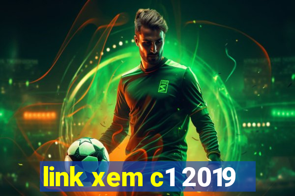 link xem c1 2019