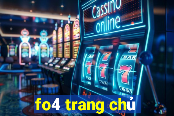 fo4 trang chủ