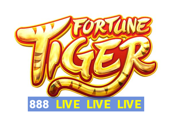 888 LIVE LIVE LIVE GIẢI TRÍ