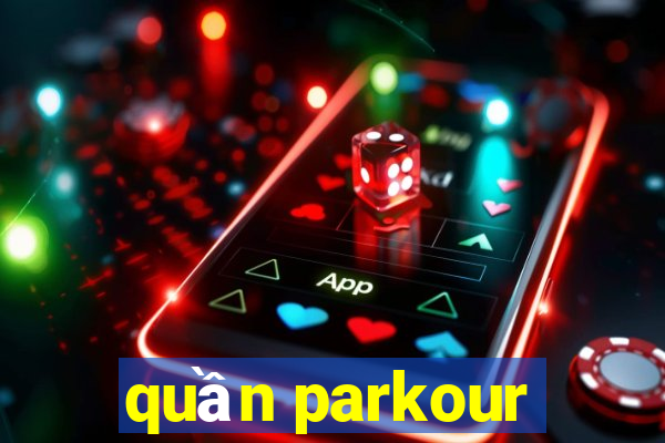 quần parkour