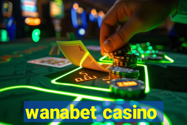 wanabet casino