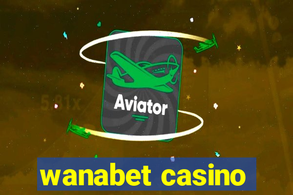 wanabet casino