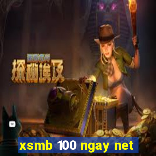 xsmb 100 ngay net