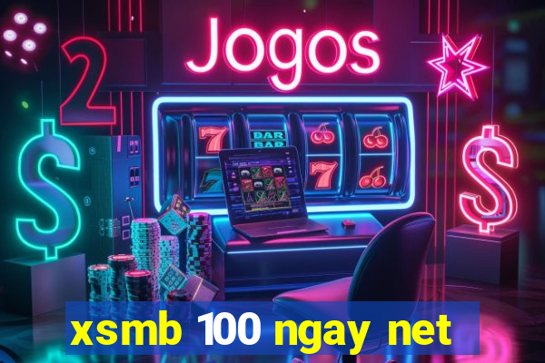 xsmb 100 ngay net