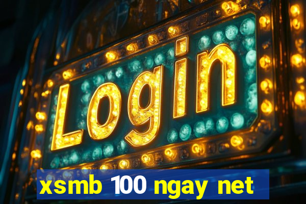 xsmb 100 ngay net