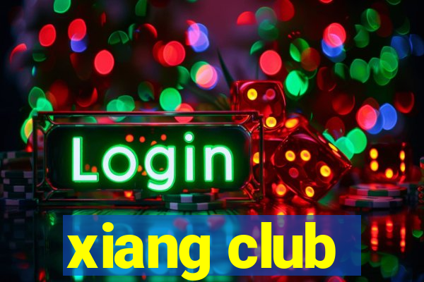 xiang club