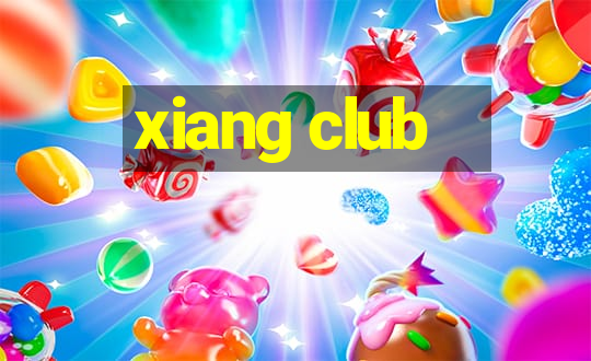 xiang club