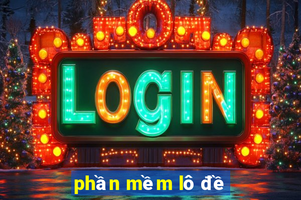 phần mềm lô đề