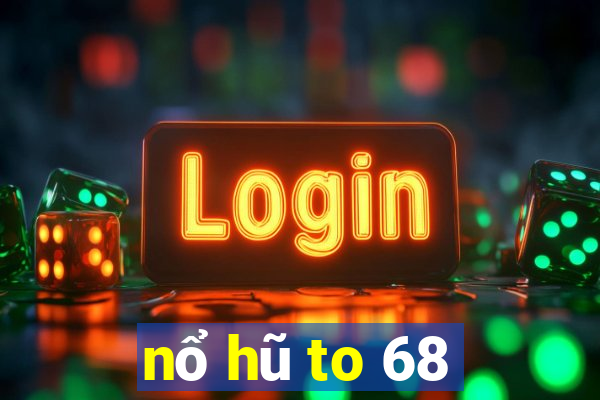 nổ hũ to 68