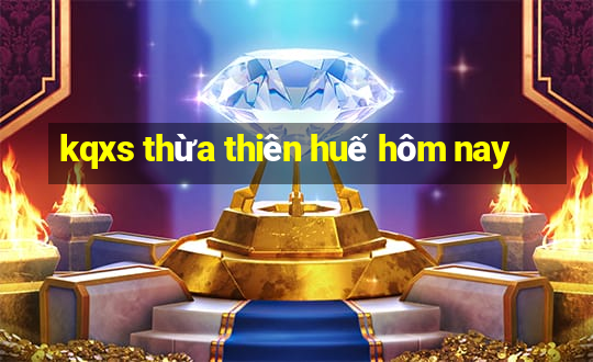 kqxs thừa thiên huế hôm nay