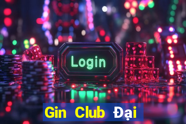 Gin Club Đại Lý Cấp 1 Game Bài