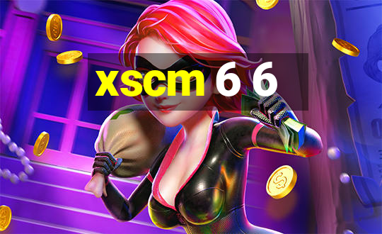 xscm 6 6