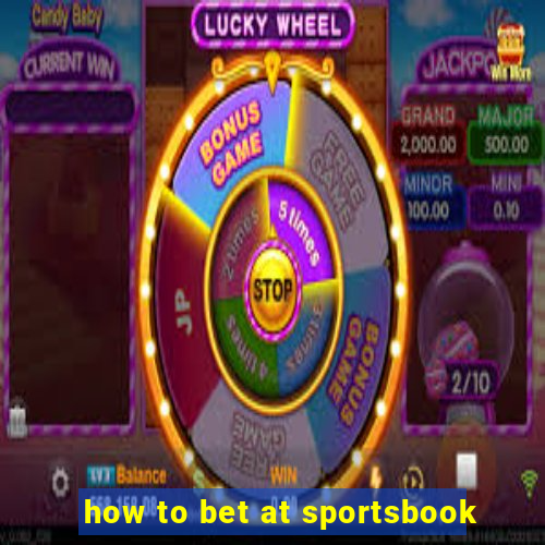 how to bet at sportsbook