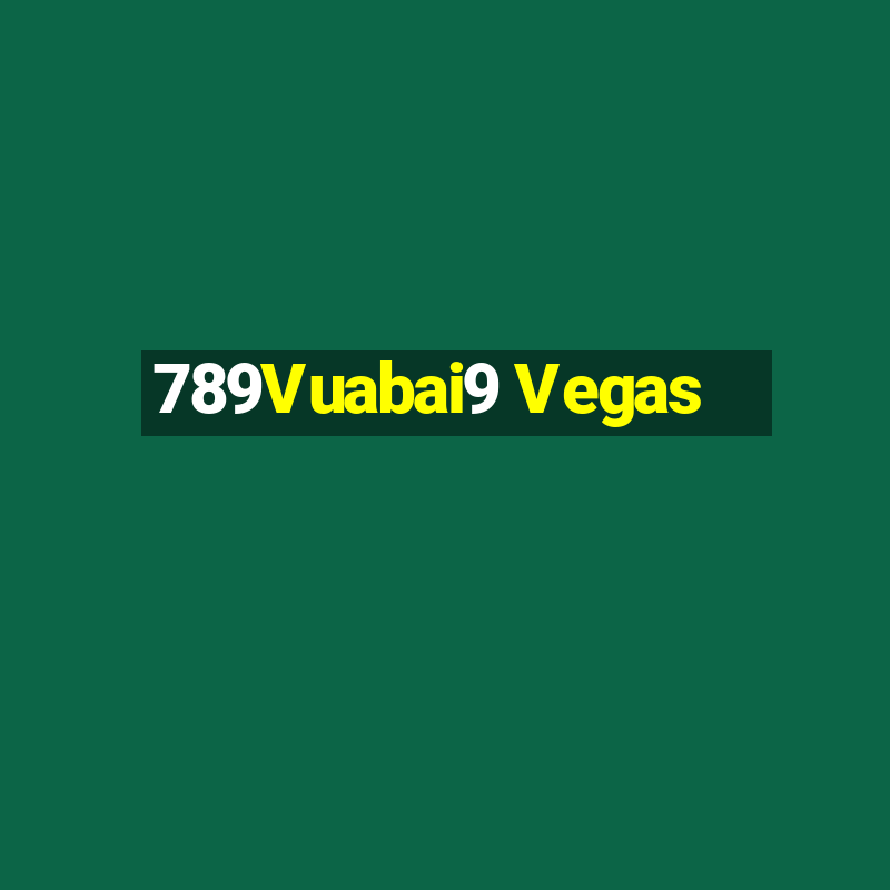 789Vuabai9 Vegas