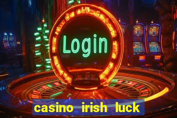 casino irish luck bonus codes