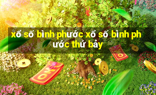 xổ số bình phước xổ số bình phước thứ bảy