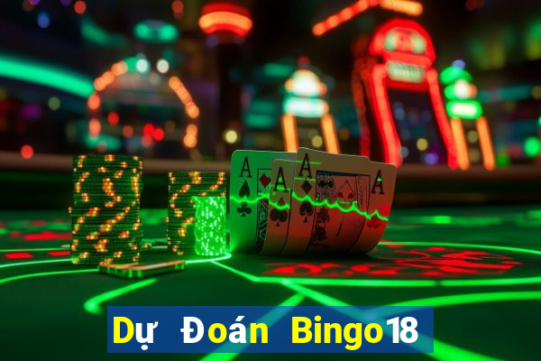 Dự Đoán Bingo18 ngày thứ sáu