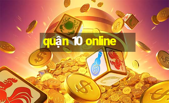 quận 10 online