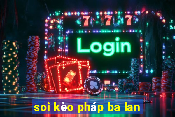 soi kèo pháp ba lan