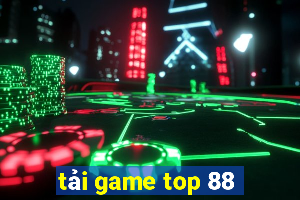 tải game top 88