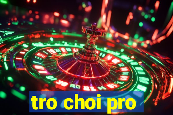 tro choi pro