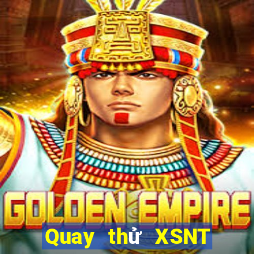 Quay thử XSNT ngày 1