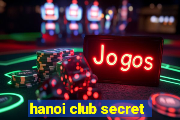 hanoi club secret