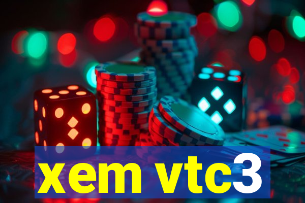 xem vtc3