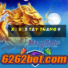 xổ số 5 tây tháng 9